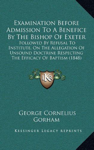 Examination Before Admission to a Benefice by the Bishop of Exeter ...