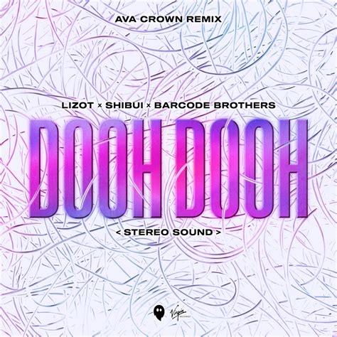 Dooh Dooh_Barcode Brothers、Lizot、Shibui_高音质在线试听_Dooh Dooh歌词|歌曲下载_酷狗音乐