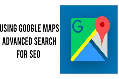 Using Google Maps Advanced Search for SEO - Reviewgrower