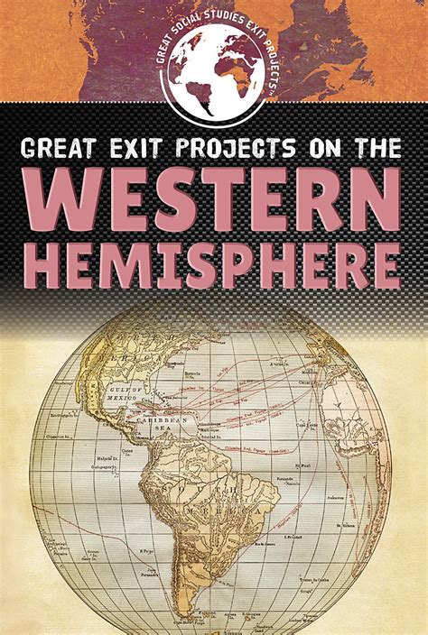Great Exit Projects on the Western Hemisphere (Great Social Studies ...