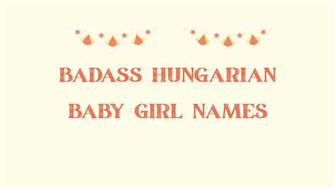100 Badass Hungarian Baby Girl Names
