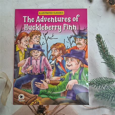 The Adventures of Huckleberry Finn : Illustrated Classics – We Are Turners