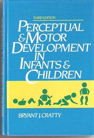 Buy Perceptual and Motor Development in Infants and Children Book ...