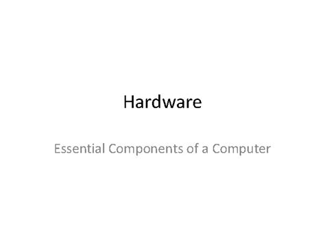 Image result for Essential Hardware Components