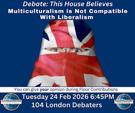 Debate: THB Multiculturalism is Not Compatible With Liberalism, The ...