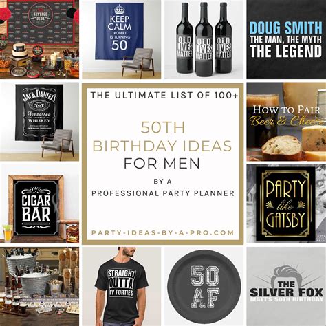 100 Creative 50th Birthday Ideas For Men By A Professional Event Planner