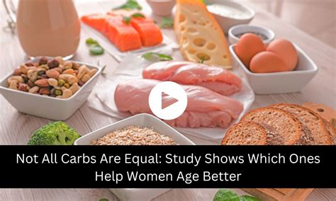 Not All Carbs Are Equal: Study Shows Which Ones Help Women Age Better
