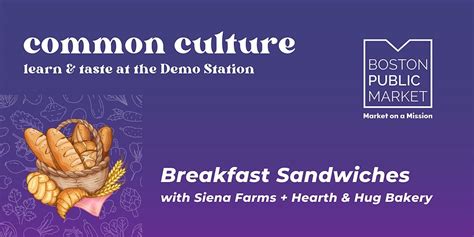 Common Culture: Breakfast Sandwich ft. Hearth & Hug and Siena Farms ...
