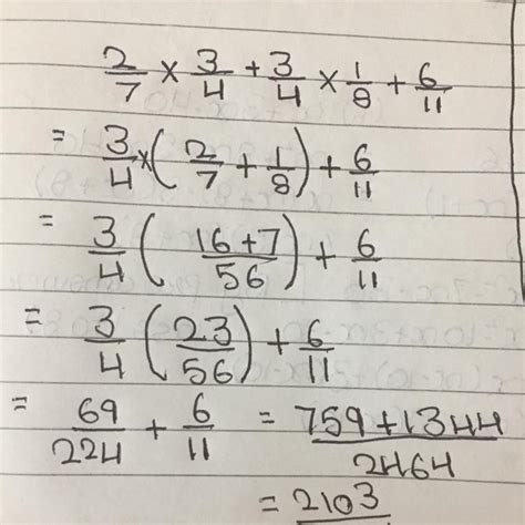 solve by distributive property2/7*3/4+3/4*1/8+6/11 - Brainly.in