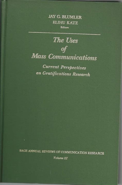 Buy The Uses of Mass Communications: Current Perspectives on ...