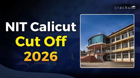NIT Calicut Cutoff 2026, JEE Category wise Expected Cut-off