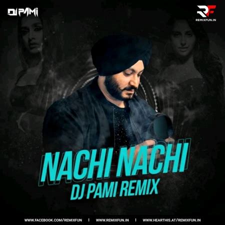 Nachi Nachi (Remix) - DJ Pami Mp3 Song - RemixFun.In