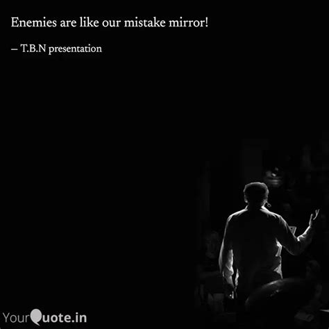 Enemies are like our mist... | Quotes & Writings by T B N presentation ...