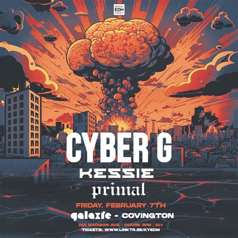 Cyber G w/ Kessie & Primal at Galaxie - Covington, 815 Madison Ave ...