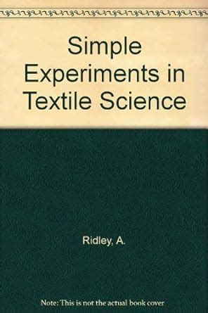 Simple Experiments in Textile Science : Ridley, A., Williams, D.L., D ...