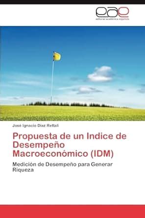 Buy Propuesta de Un Indice de Desempeno Macroeconomico (IDM) Book ...