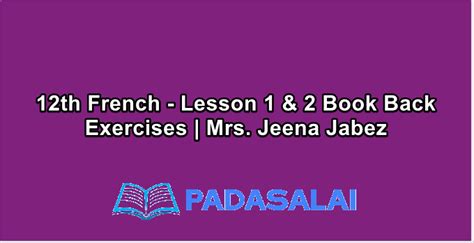 12th French - Lesson 1 & 2 Book Back Exercises | Mrs. Jeena Jabez