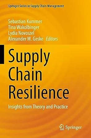 Buy Supply Chain Resilience: Insights from Theory and Practice: 17 ...