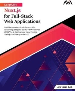 Ultimate Nuxt.js for Full-Stack Web Applications: Buy Ultimate Nuxt.js ...
