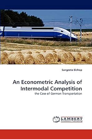 Buy An Econometric Analysis of Intermodal Competition Book Online at ...
