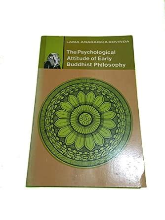 The Psychological Attitude of Early Buddhist Philosophy and Its ...