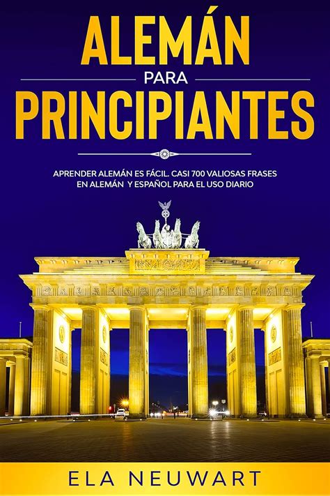 Alemán: Alemán para principiantes - Aprender alemán es fácil. Casi 700 ...