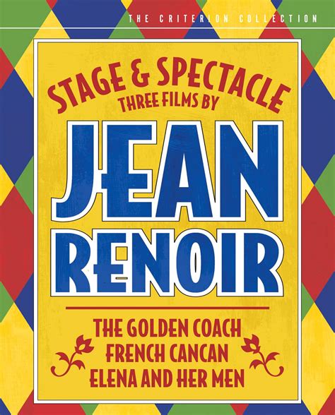 Stage and Spectacle: Three Films by Jean Renoir | The Criterion Collection