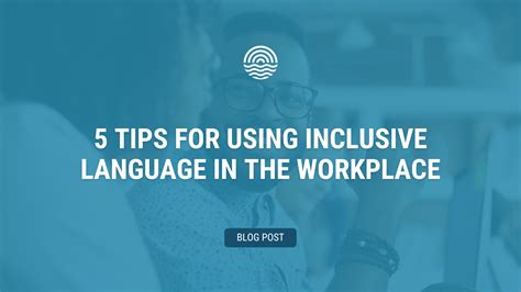 5 Tips for Using Inclusive Language in the Workplace - Waterfront Council