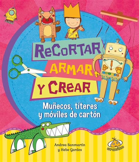 Buy Recortar, armar y crear / Cut, Put Together and Create (Manos De ...