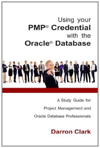 Buy Using Your PMP Credential with the Oracle Database: A Study Guide ...