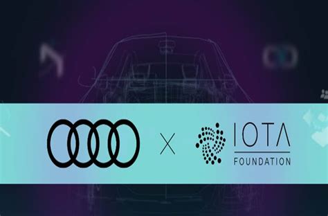 Audi partners IOTA Foundation for exploring Tangle-based future ...