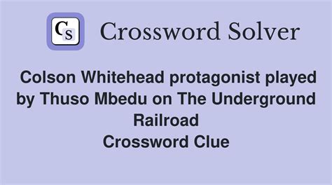 Colson Whitehead protagonist played by Thuso Mbedu on The Underground ...