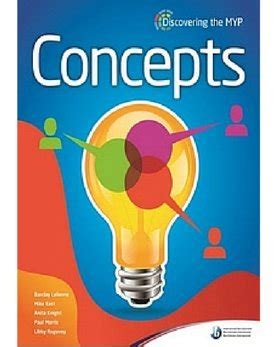Discovering the MYP: Concepts : Author: Mike East, Anita Knight ...