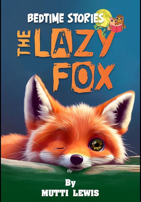 THE LAZY FOX: Bedtime Stories (Just-Suppose World Children's Book ...