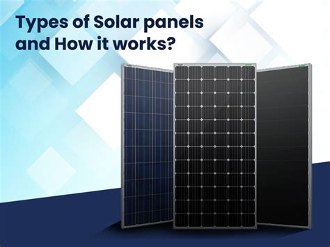 Types of solar panels and How Solar Panels Works