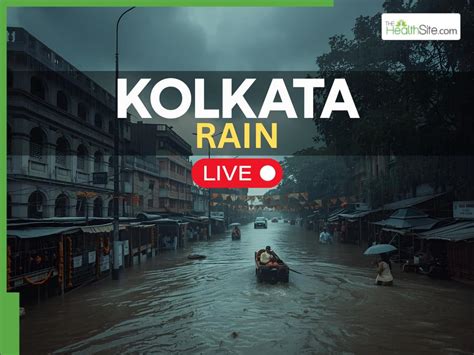 Kolkata Rain Live Updates: 5 Dead As Heavy Rainfall Floods City Ahead ...