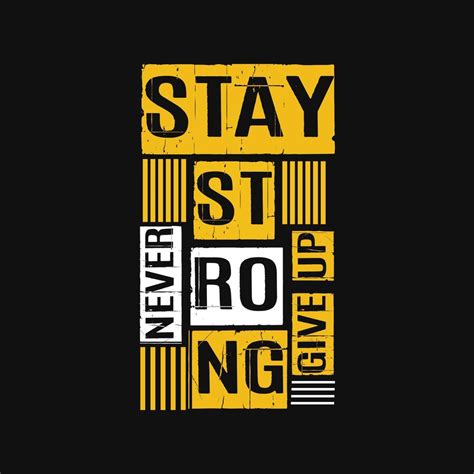 Stay Strong never give up modern motivational quotes typography ...