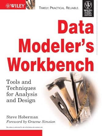 Buy Data Modeler's Workbench: Tools and Techniques for Analysis and ...
