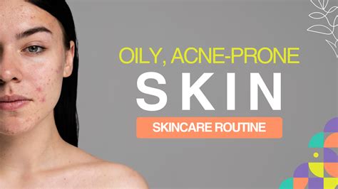 A Skincare Routine for Oily, Acne-Prone Skin – Touch Skin Care