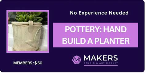 Pottery: Hand Build a Planter, Makers Studio & Art Market, Windsor, 12 ...