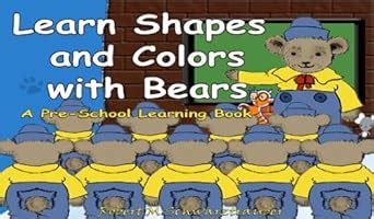 Learn Shapes and Colors with Bears eBook : Schwarztrauber, Robert ...