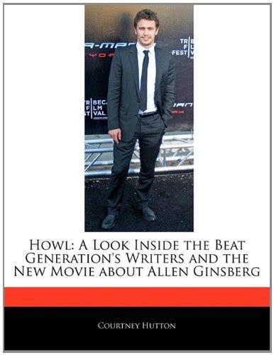 Buy Howl: A Look Inside the Beat Generation's Writers and the New Movie ...