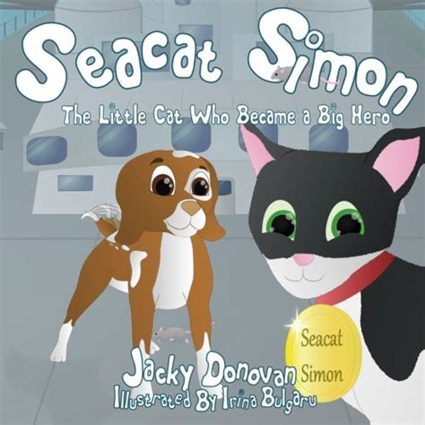 Buy Seacat Simon: The Little Cat Who Became a Big Hero Book Online at ...