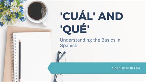 What is the Difference Between “Cuál” and “Qué” in Spanish? Sentence Examples - Spanish with Flor