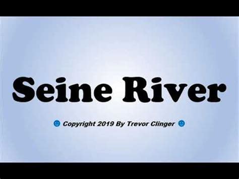 How To Pronounce Seine River - YouTube