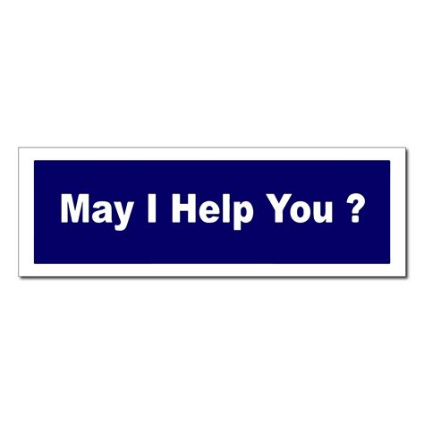 Pack Of 4 May I Help You Sign Stickers For Hospital Bank Office ...
