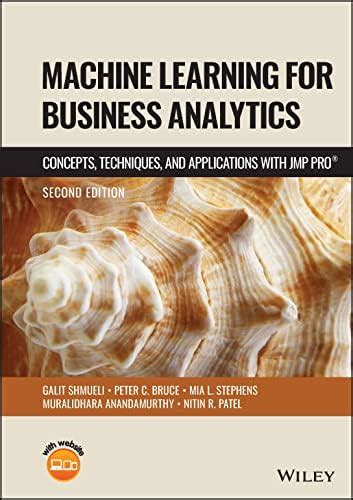 Buy Machine Learning for Business Analytics: Concepts, Techniques and ...
