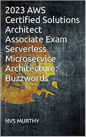 2023 AWS Certified Solutions Architect Associate Exam Serverless ...
