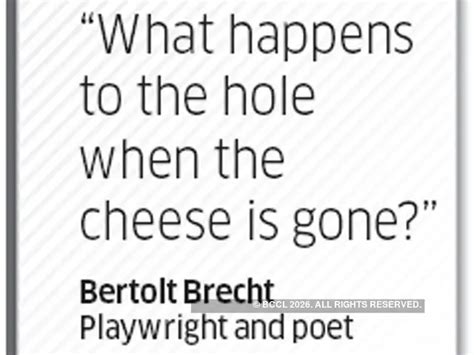 Quote by Bertolt Brecht - Quote by Bertolt Brecht | The Economic Times