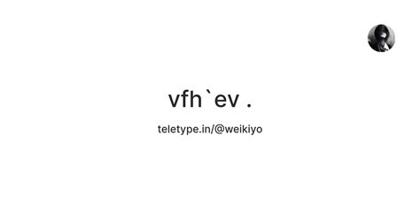 vfh`ev . — Teletype